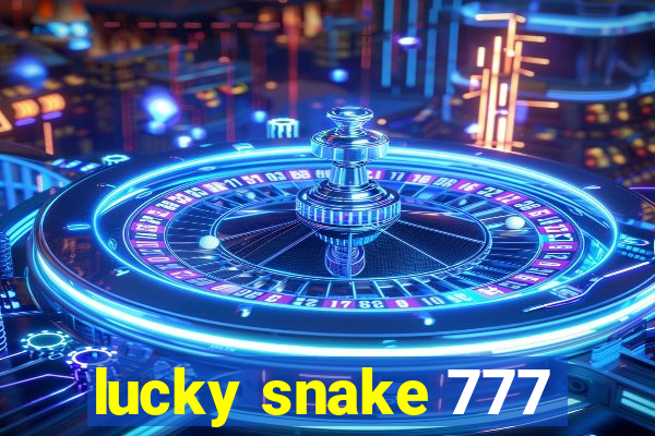 lucky snake 777